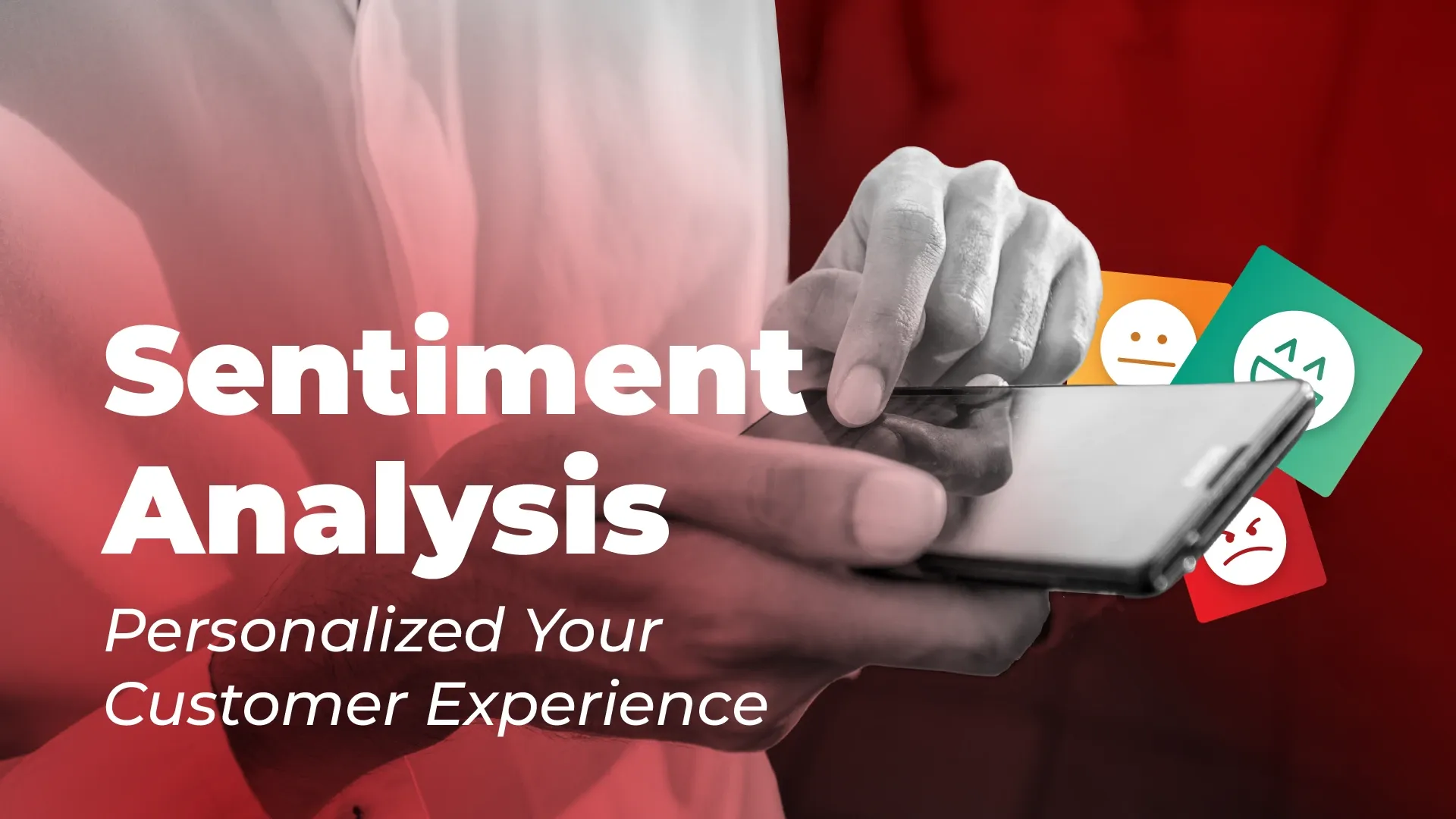 More Personalized Customer Experience with Sentiment Analysis