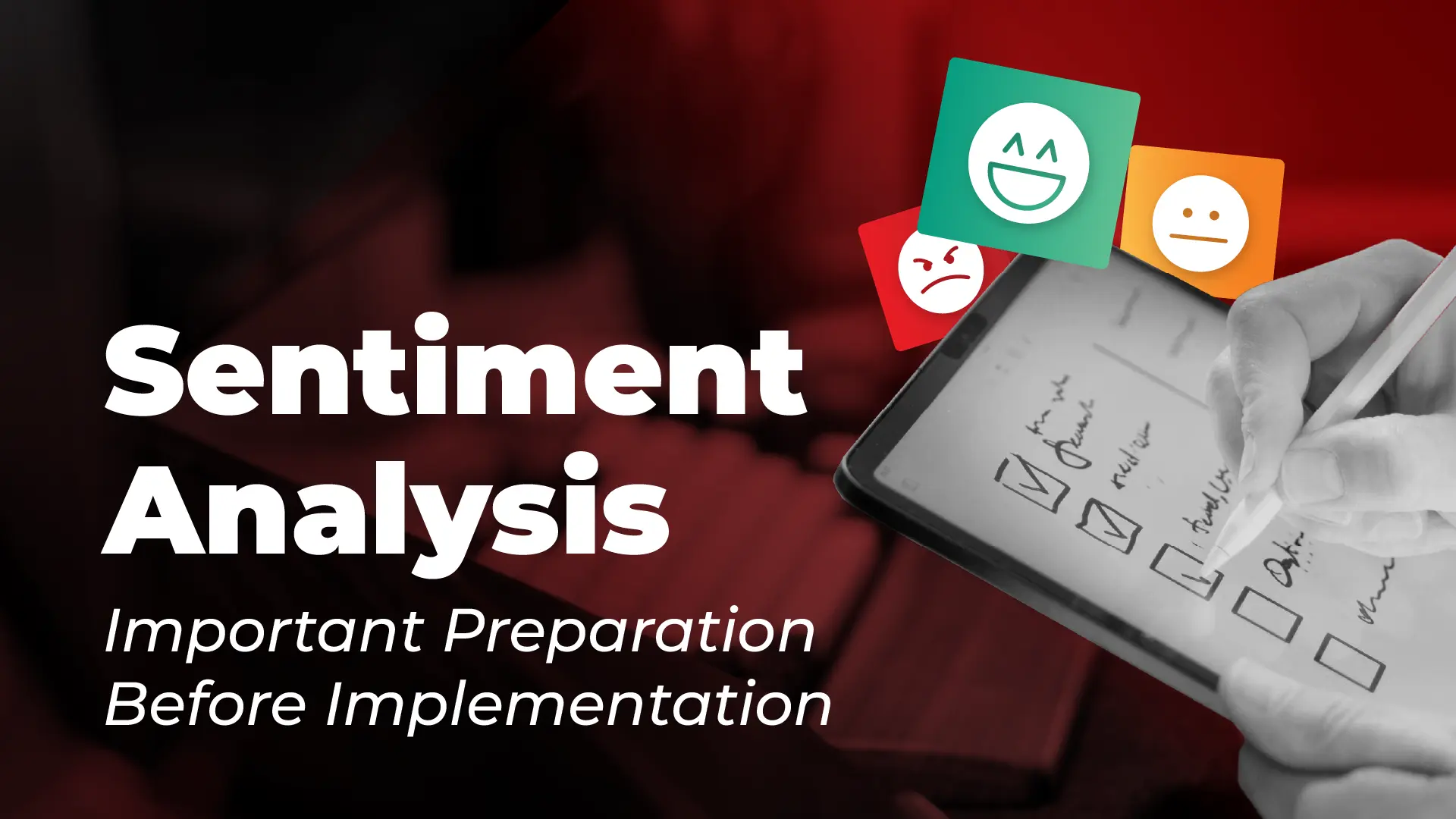 Important Preparations in Sentiment Analysis Implementation